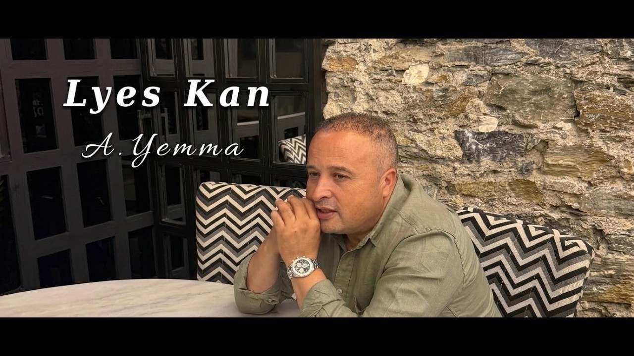 Clip A YEMMA - Lyes Kan
